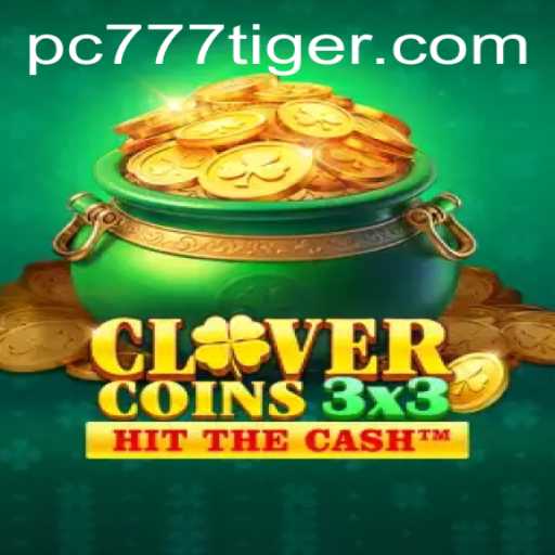 Unveiling Clovercoin3x3: The Ultimate Gaming Experience with 777tiger