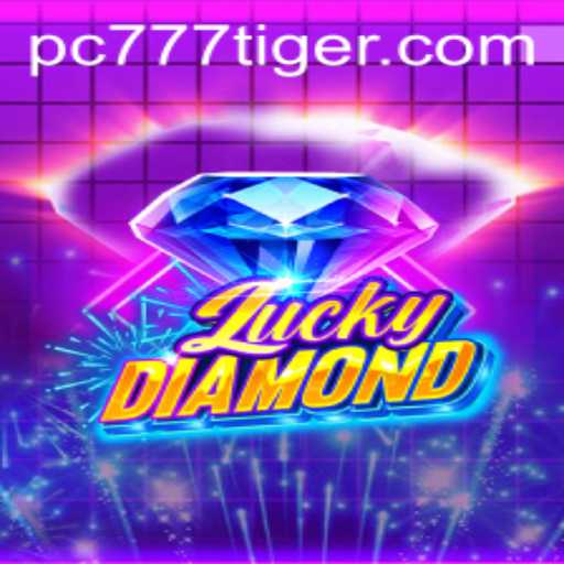 Exploring LuckyDiamond: A Dazzling Adventure with 777tiger