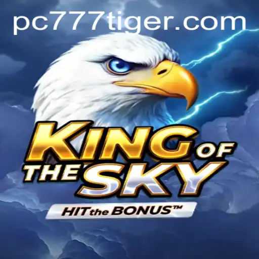 Discover the Thrills of KingOfTheSky: A New Gaming Experience