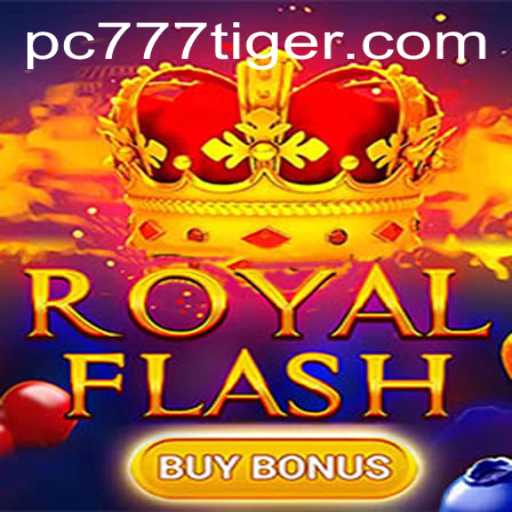 Discover the Thrills of RoyalFlashBuyBonus with 777tiger